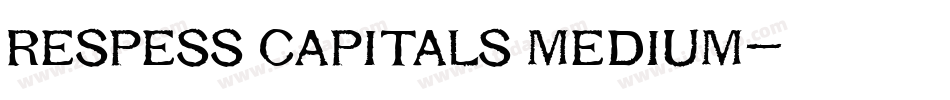 Respess Capitals Medium字体转换